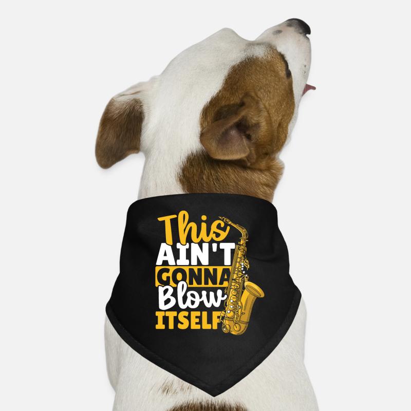 Saxophone This Ain't Gonna Blow Itself Saxophonist Dog Bandana
