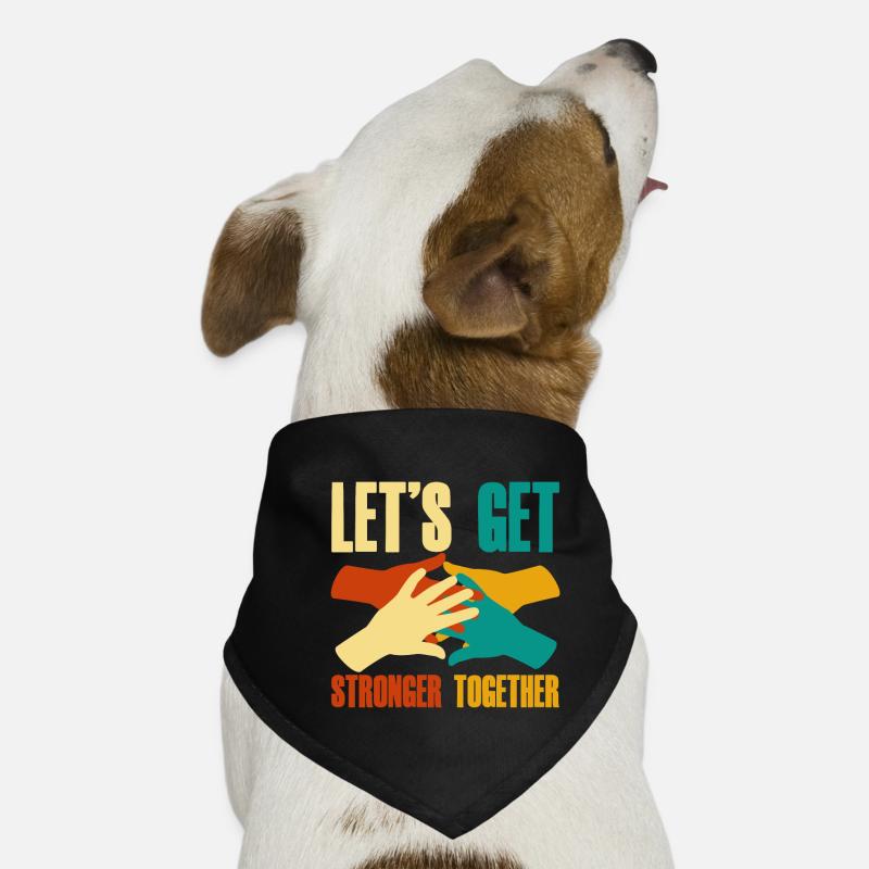 Let's Get Stronger Together 2 Dog Bandana