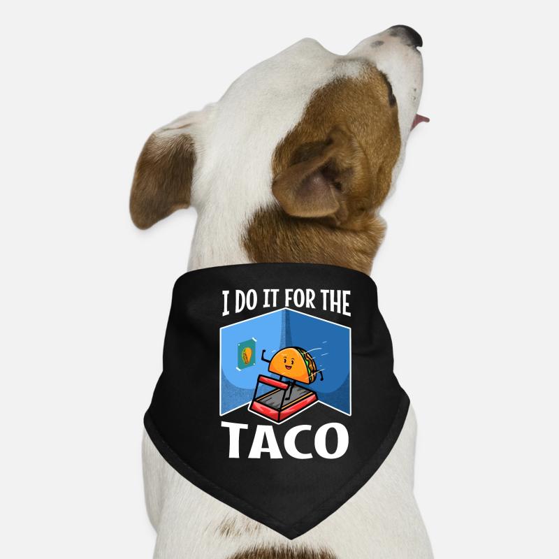 Je le fais pour les tacos Bandana pour chien