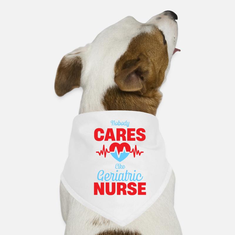 No one cares as much as geriatric nurses Dog Bandana