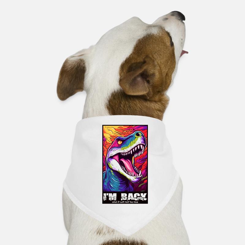 I'm not back to be nice, dinosaur Dog Bandana
