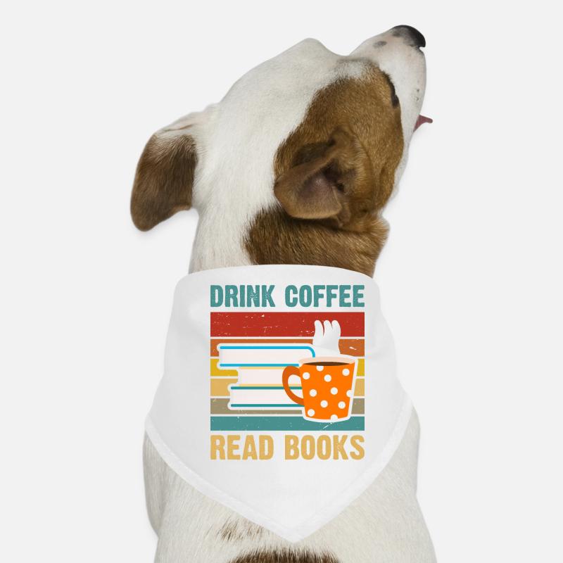 Drink coffee, read books Dog Bandana