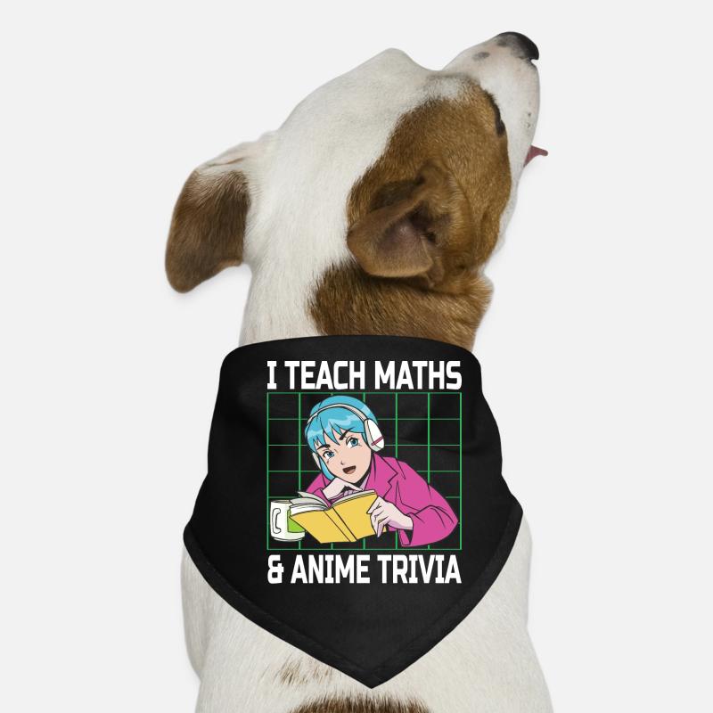 I Teach Math's & Anime Trivia Funny Anime Lovers Dog Bandana