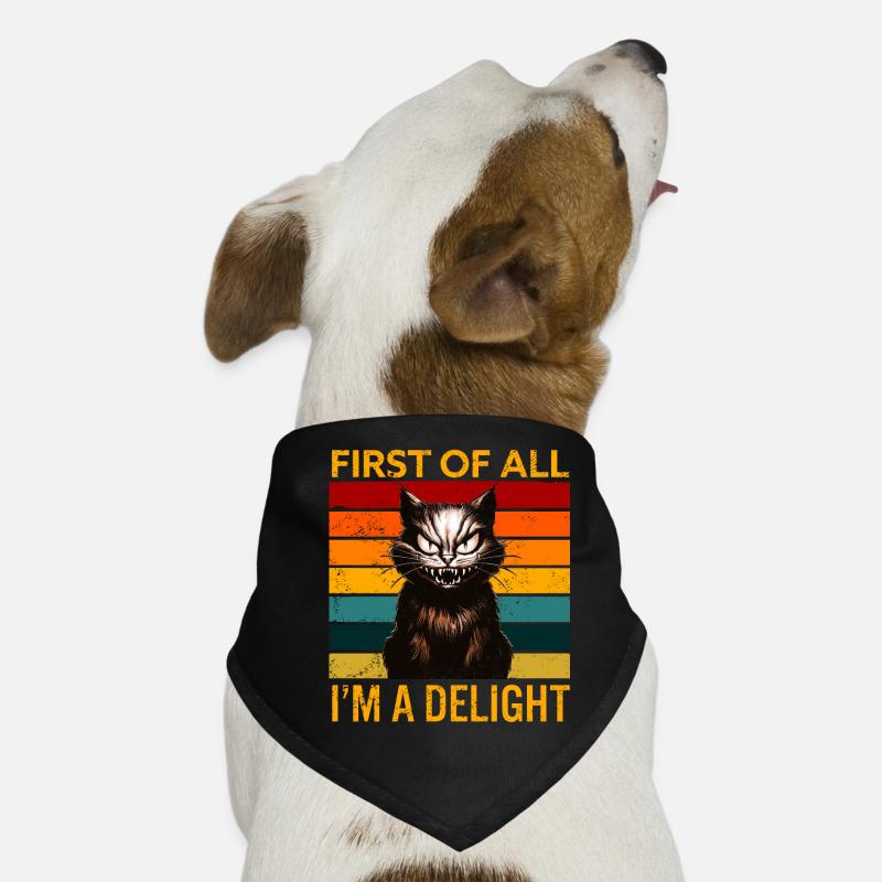 Zunächst einmal I'm A Delight Angry Cat Humor Hunde-Bandana