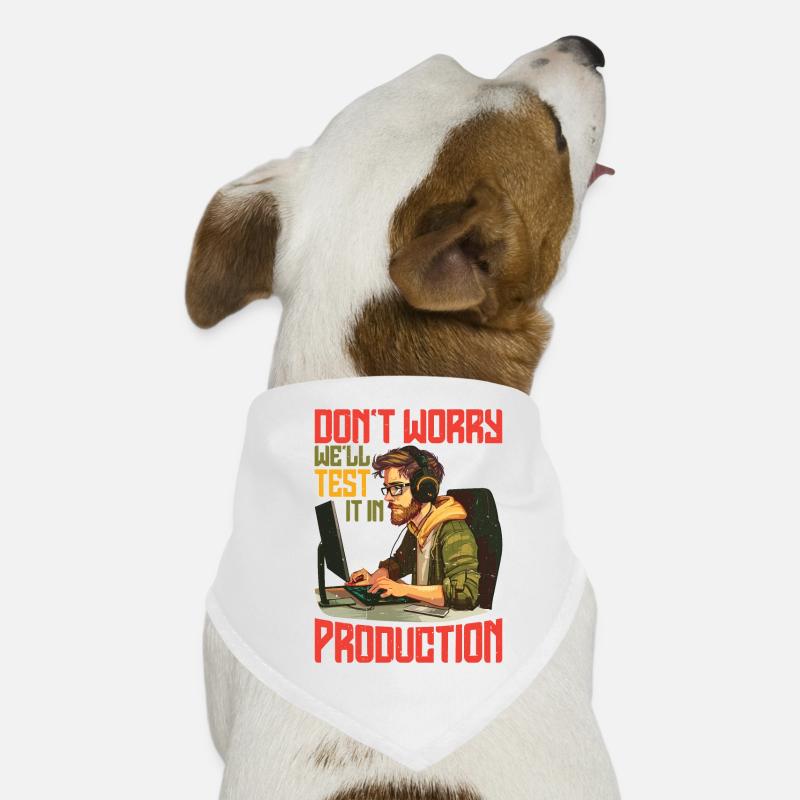 Don't Worry, We'll Test It In Production 7 Dog Bandana