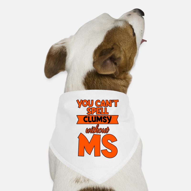 You Can't Spell Clumsy Without MS 4 Hunde-Bandana