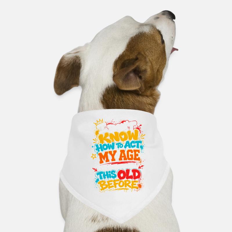 I don't know how old I am Dog Bandana
