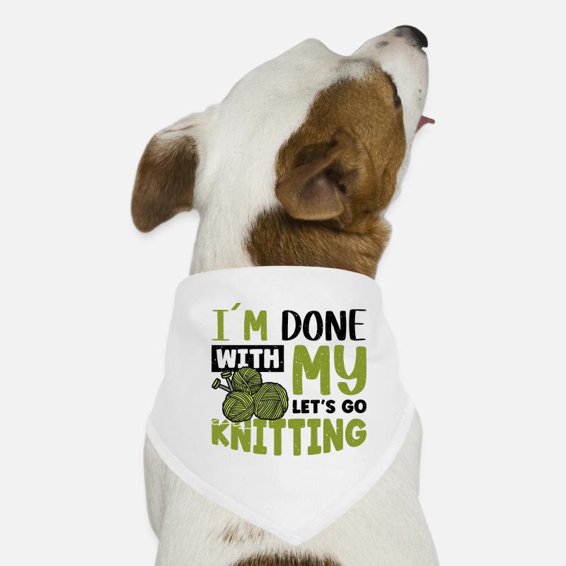 Im done with my lets go Knitting Hunde-Bandana