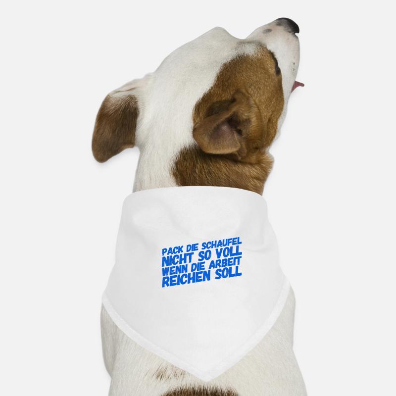 sonst gibt es keine Arbeit Hunde-Bandana