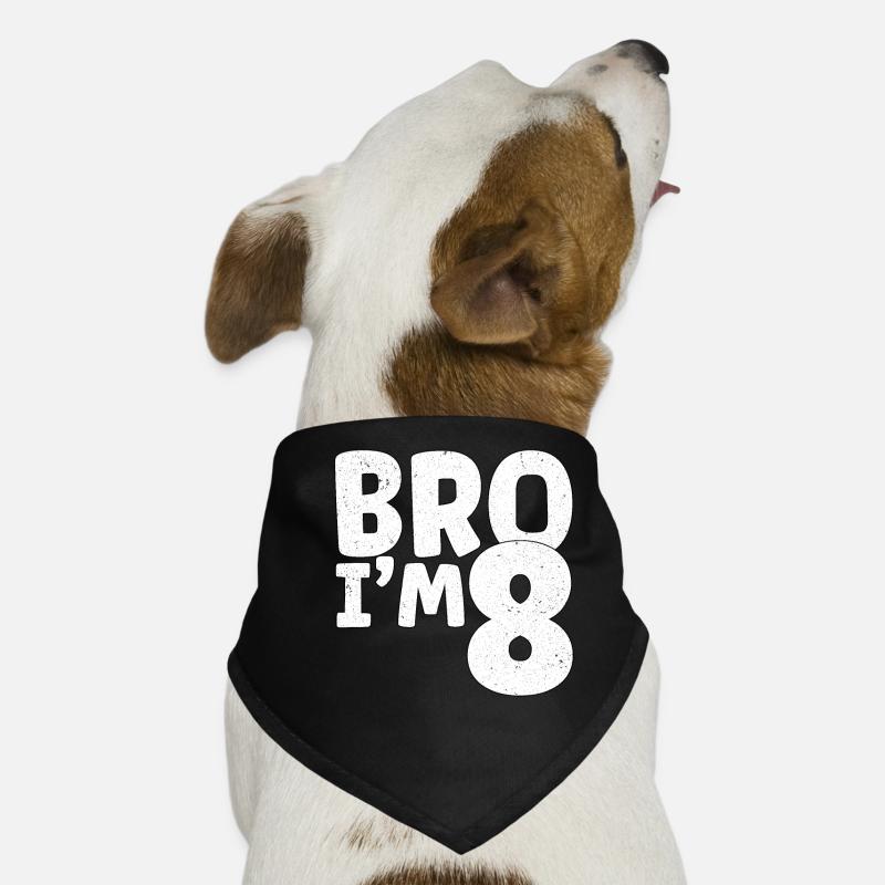 Bro I'm 8 Dog Bandana