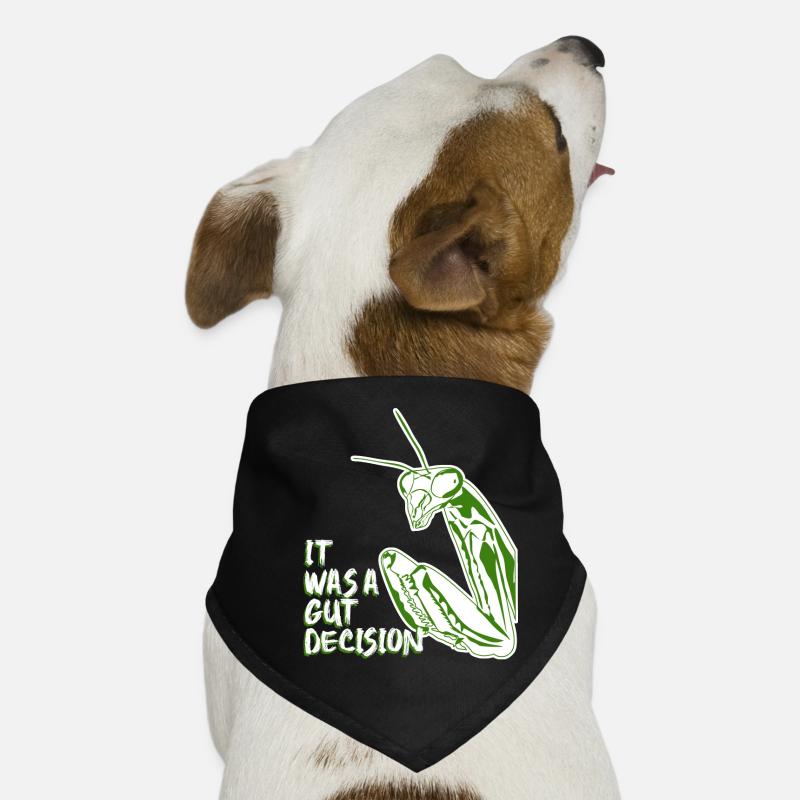 Mante religieuse C’était une décision instinctive. Bandana pour chien