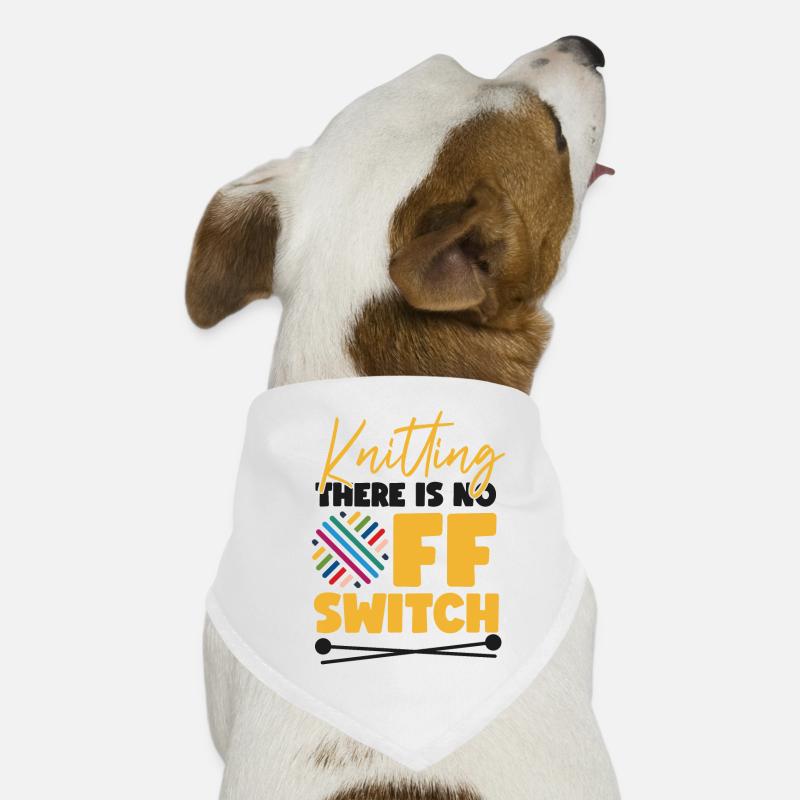 Knitting Knitter Knitting There Is Dog Bandana