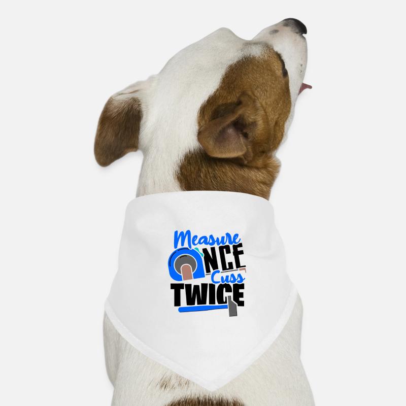 Carpenter Gift Measure Once Cuss Twice Woodworker Dog Bandana