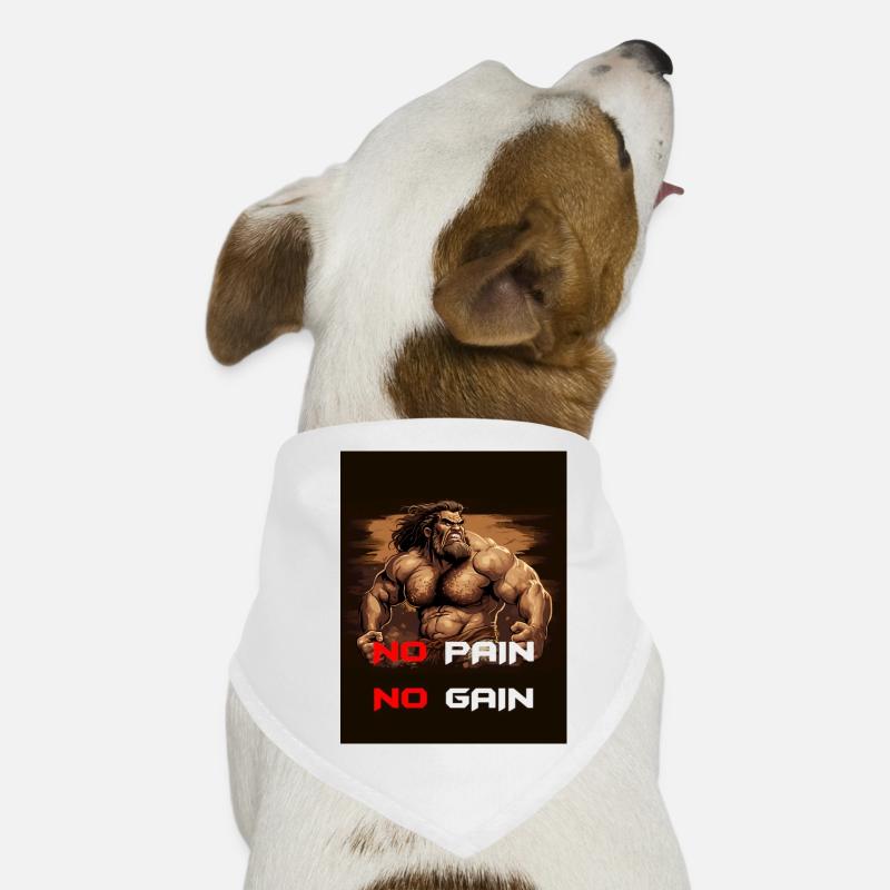 Sans travail, il n’y a pas de coups « Pas de douleur, pas de gain » - Bandana pour chien - blanc