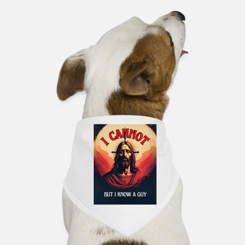 "I cannot but I know a Guy" religious humor, fun Dog Bandana