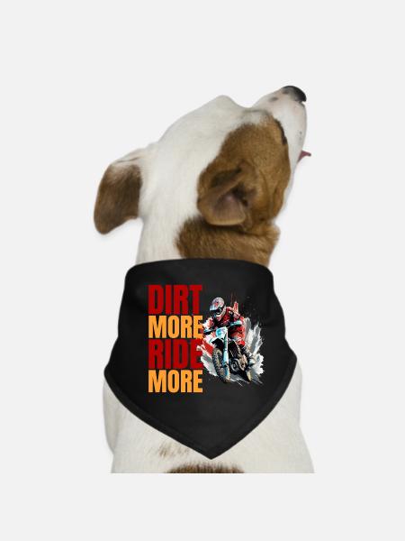 Dirt More - Ride More - Hunde-Bandana - Schwarz - Vorne
