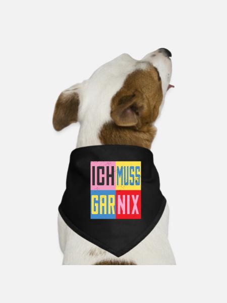 Ich Muss Gar Nichts - Hunde-Bandana - Schwarz - Vorne
