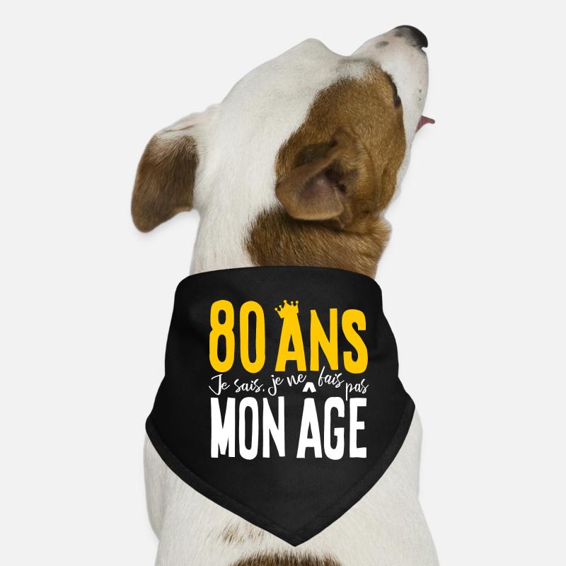 80 ANS Je sais, je ne fais pas mon âge (humour HF) Bandana pour chien