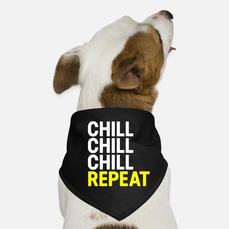 Chill Chill Chill Repeat Hunde-Bandana