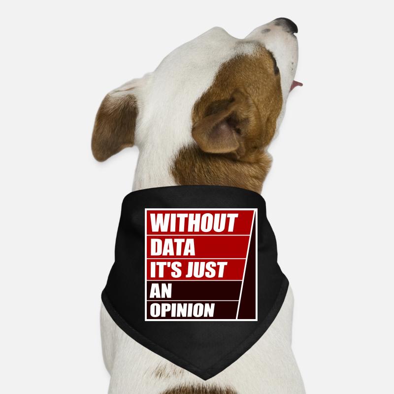 Without Data It's Just An Opinion Statistics Nerd Dog Bandana