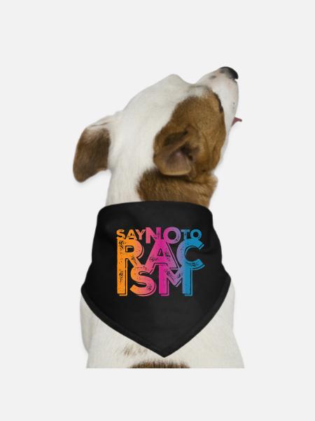 Dis non au racisme - Bandana pour chien - noir - Devant