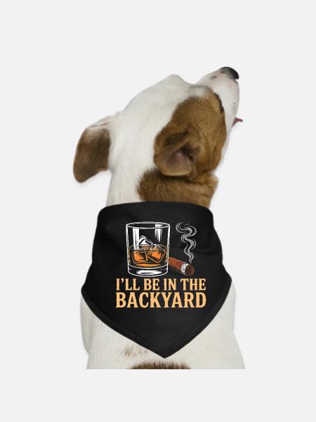 I'll Be In The Backyard Funny Whiskey Night - Dog Bandana - black - Front