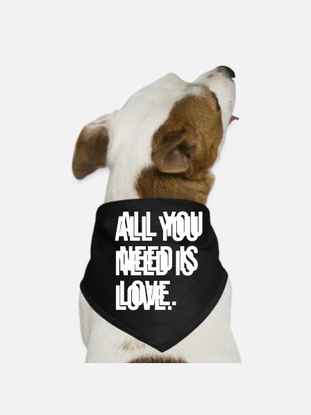 Tout ce dont vous avez besoin, c’est d’amour - Bandana pour chien - noir - Devant
