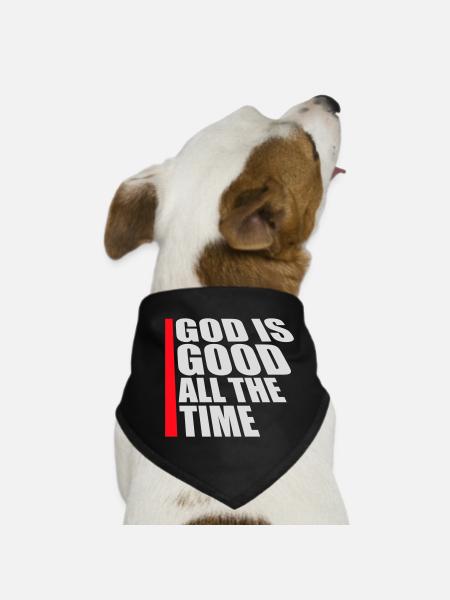 God Is Good All The Time Glaube Christlich Spruch - Hunde-Bandana - Schwarz - Vorne