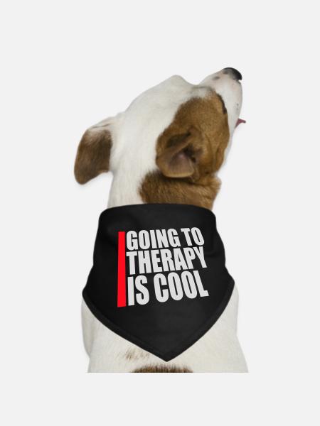 Going To Therapy Is Cool Funny Mentally Healthy - Dog Bandana - black - Front
