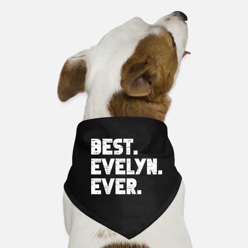 Best Evelyn Ever Gift Saying Dog Bandana