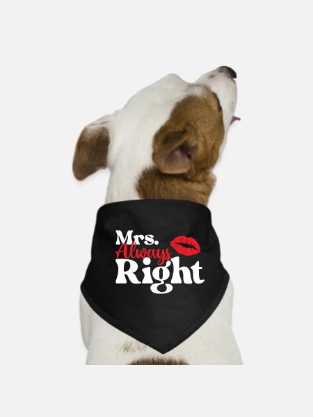 Mrs. Always Right Funny Valentine Matching Couple - Dog Bandana - black - Front