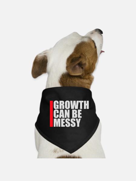 Growth Can Be Messy Persönlich Wachstum Zitat Logo - Hunde-Bandana - Schwarz - Vorne