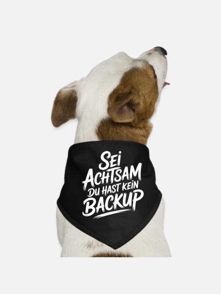 Sei achtsam - kein Backup - Hunde-Bandana - Schwarz - Vorne