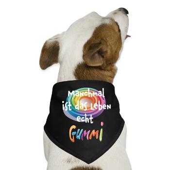 Leben ist Gummi - Hunde-Bandana - Schwarz - Vorne