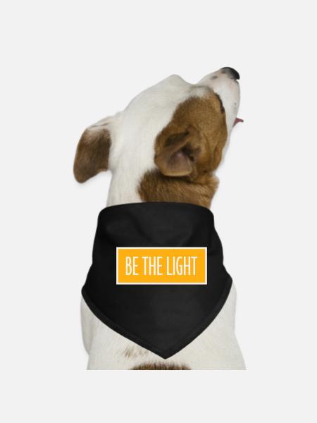 Be The Light Motivierend Positivität Spruch Logo - Hunde-Bandana - Schwarz - Vorne