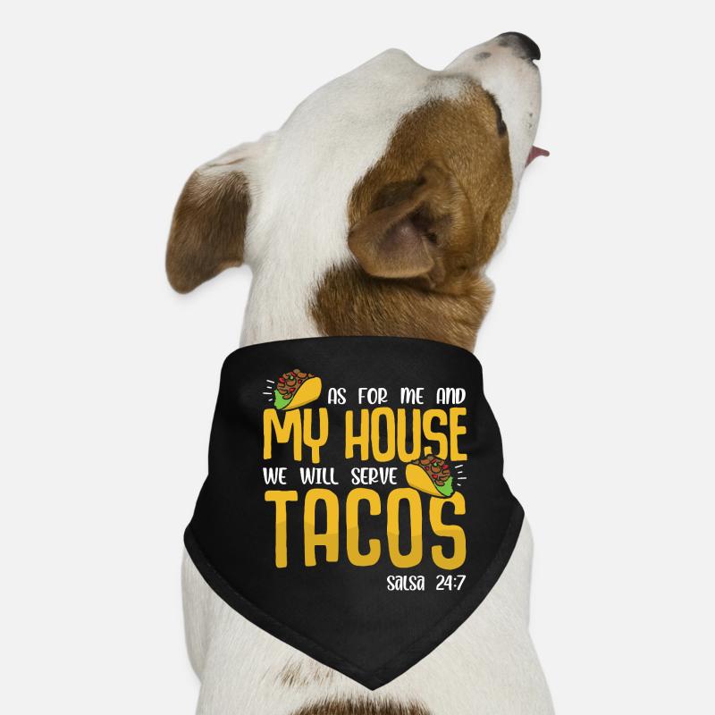 Quant à moi et ma maison, nous servirons des tacos à la salsa Bandana pour chien