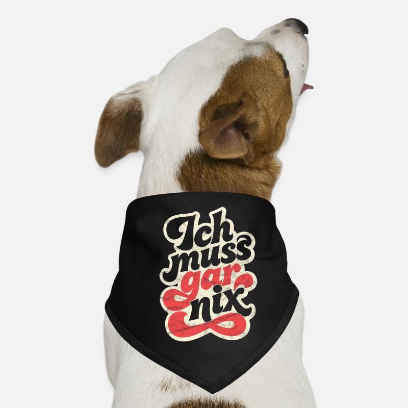 Ich muss gar nix Spruch Hunde-Bandana