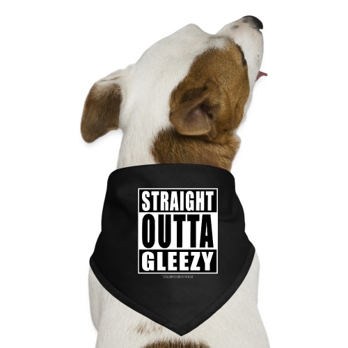 straight outta gleezy - Hunde-Bandana