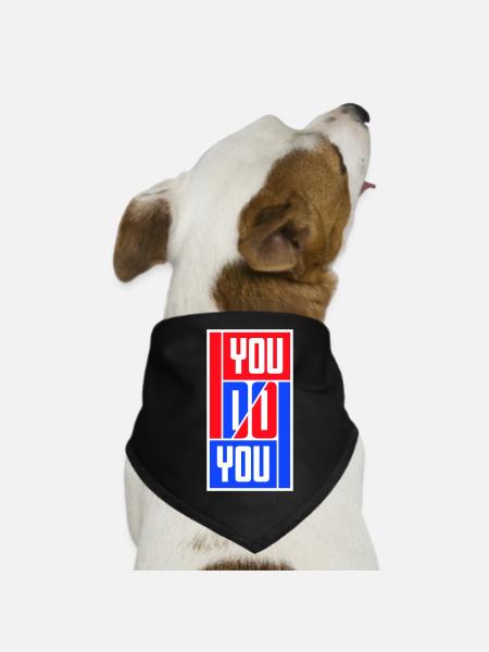 You Do You Funny Self-Confidence Freedom Logo - Dog Bandana - black - Front