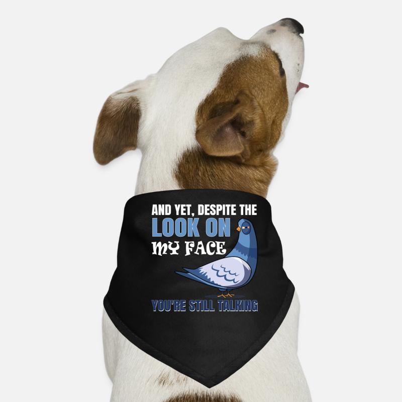 Malgré mon expression, je parle toujours Bandana pour chien