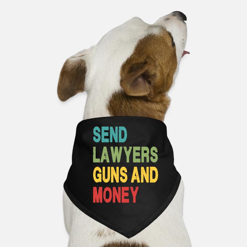 Envoyez des armes et de l’argent aux avocats Bandana pour chien