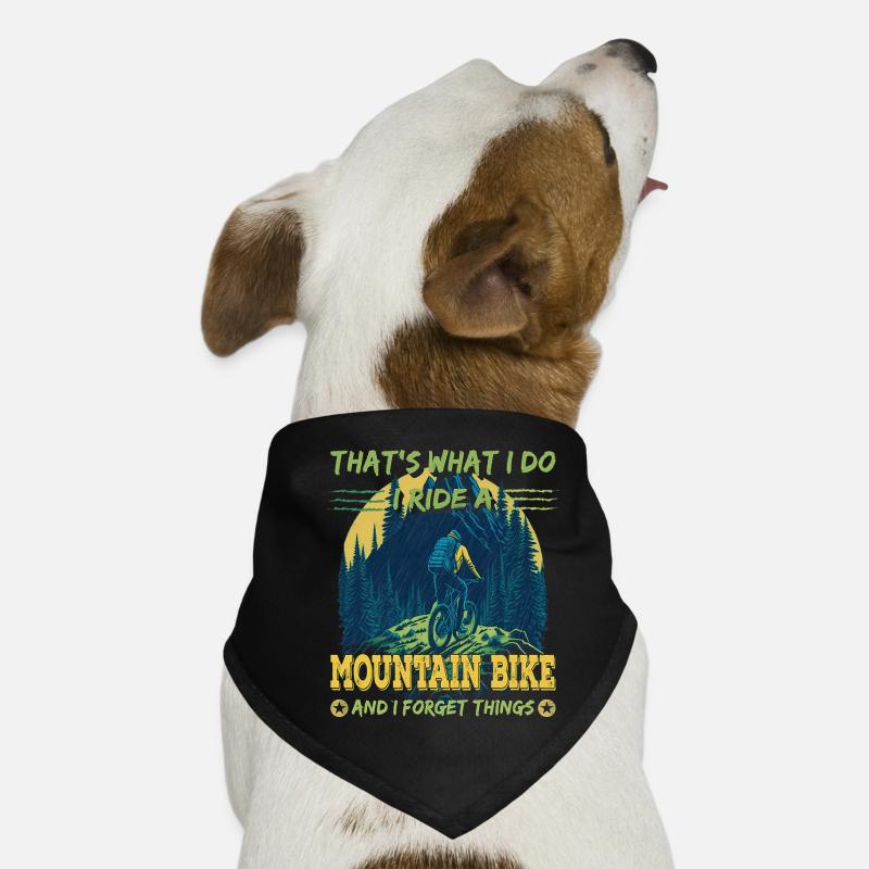 That's what I do I Ride a Mountain Bike Dog Bandana