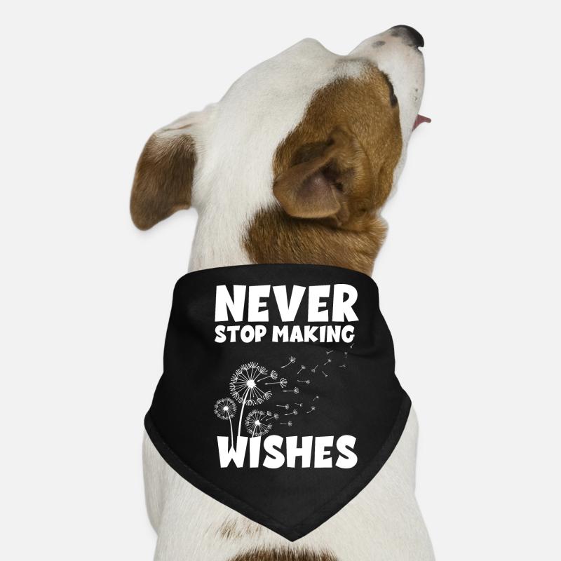 Never stop making Wishes Hunde-Bandana