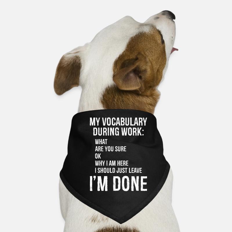 my vocabulary during work Dog Bandana