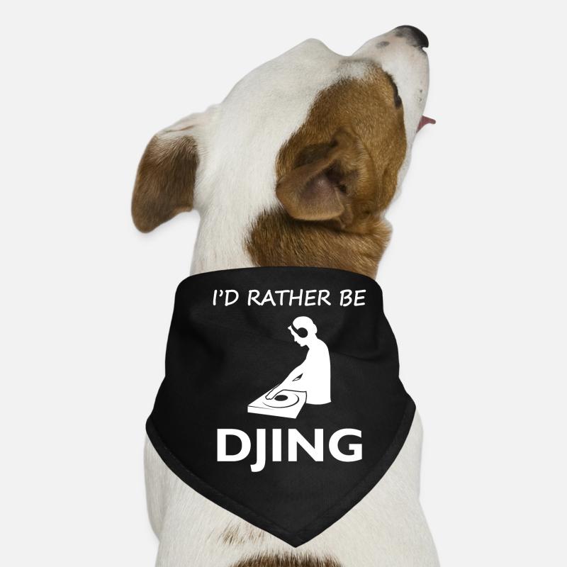 I'd rather DJ than anything else as a gift Dog Bandana