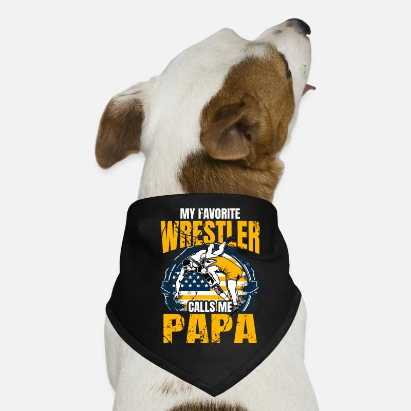 Mon lutteur préféré m’appelle Papa Bandana pour chien