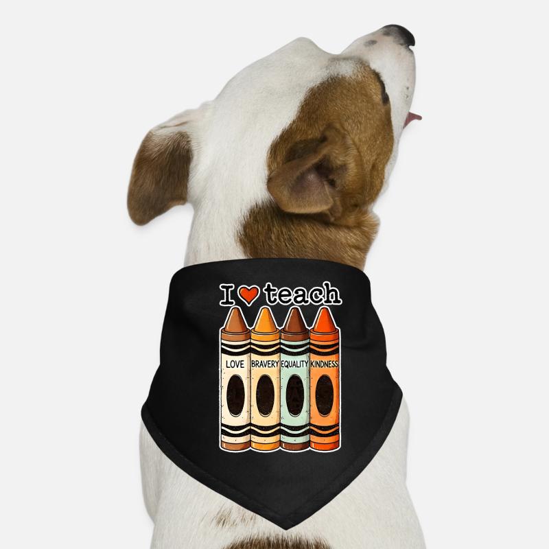 J’aime enseigner Bravoure Égalité Gentillesse Enseignant Bandana pour chien