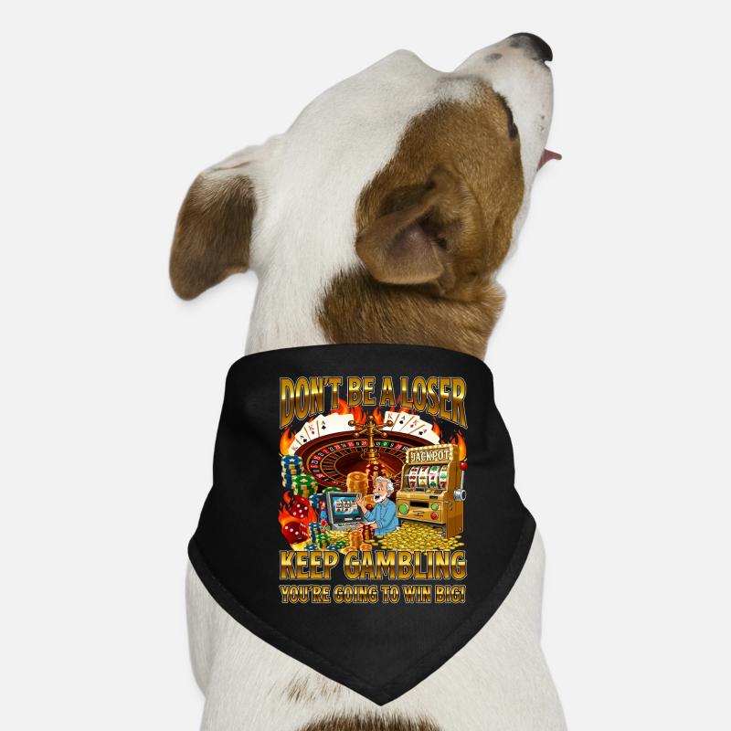 Ne sois pas un perdant, continue de jouer, drôle de mème de casino Bandana pour chien
