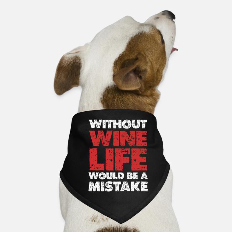 Ohne Wein wäre das Leben ein Fehler Hunde-Bandana