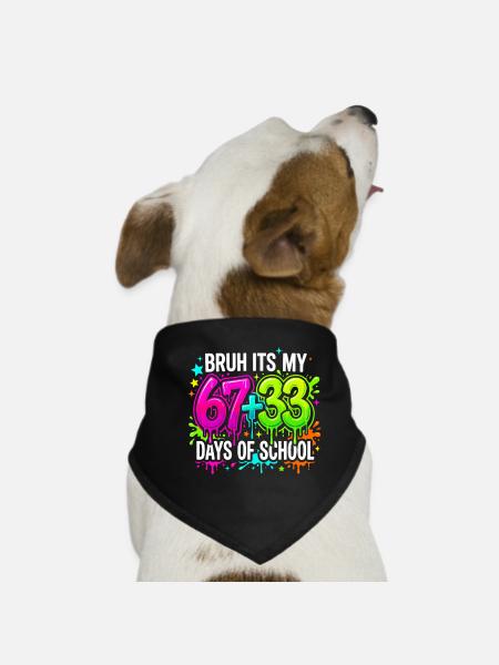 Bruh Its My 67 33 Days of School - Dog Bandana - black - Front